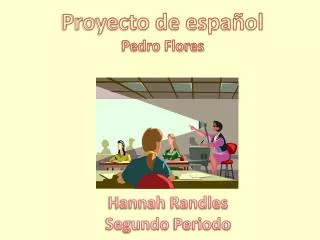Proyecto de español Pedro Flores