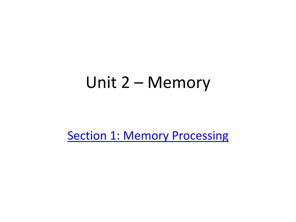 PPT - Unit 2 – Memory PowerPoint Presentation, free download - ID:5775615