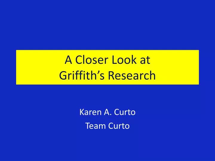 a closer look at griffith s research