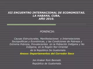 XII ENCUENTRO INTERNACIONAL DE ECONOMISTAS. LA HABANA, CUBA, AÑO 2010.