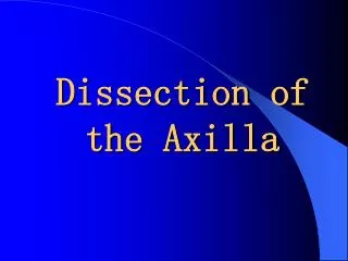 Dissection of the Axilla