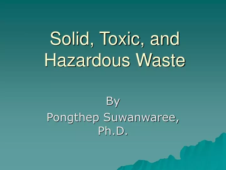 solid toxic and hazardous waste