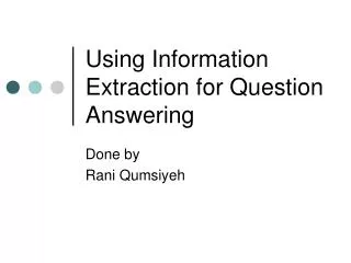Using Information Extraction for Question Answering