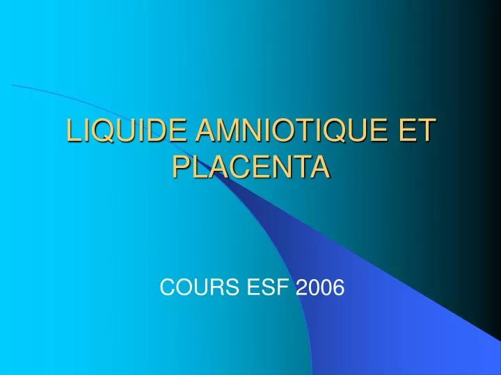 liquide amniotique et placenta
