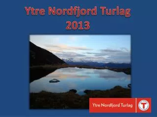 Ytre Nordfjord Turlag 2013