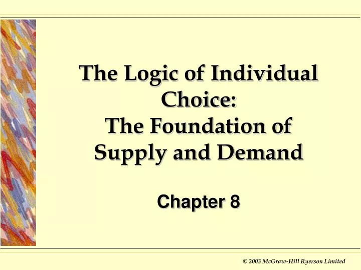 the logic of individual choice the foundation of supply and demand