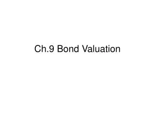 Ch.9 Bond Valuation