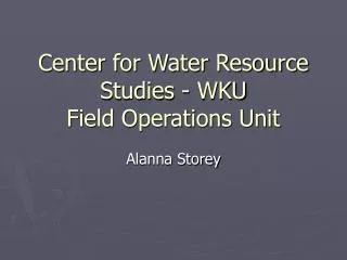 Center for Water Resource Studies - WKU Field Operations Unit