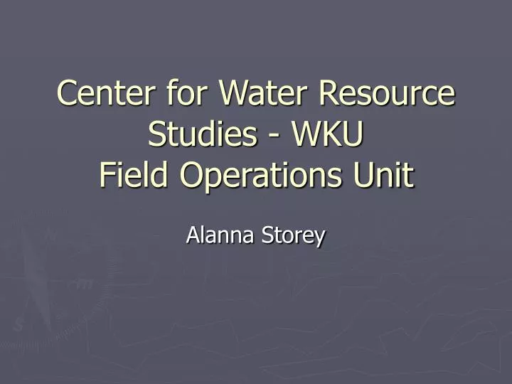 center for water resource studies wku field operations unit