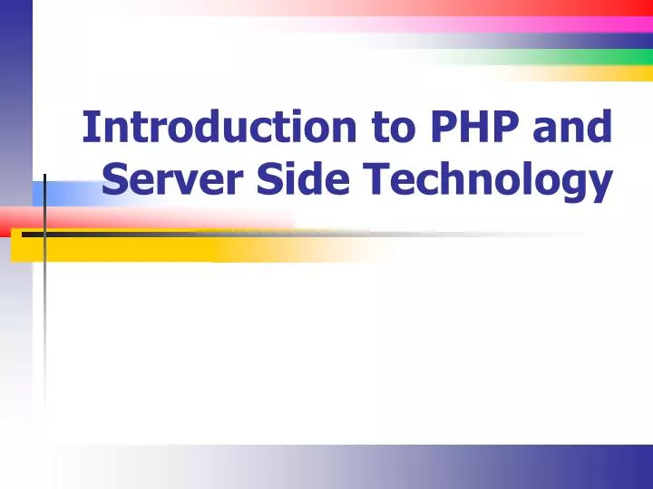 introduction to php and server side technology