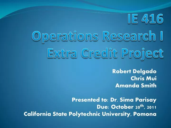 ie 416 operations research i extra credit project