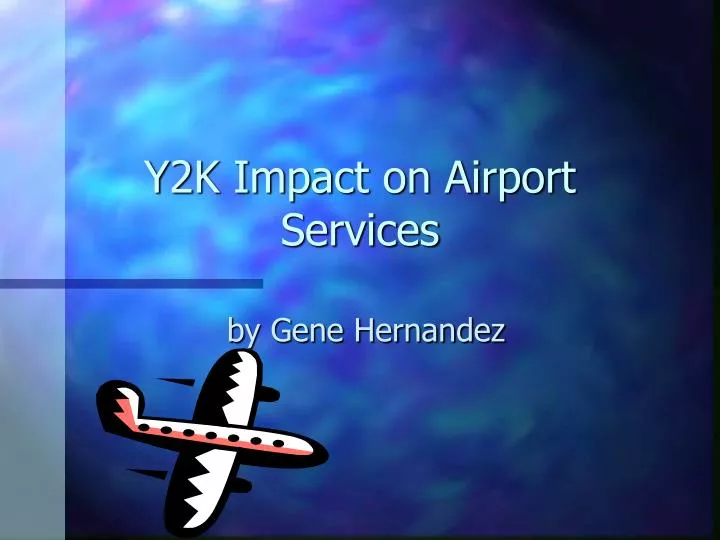 y2k impact on airport services