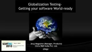 Globalization Testing - Getting your software World-ready