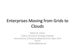 Enterprises Moving from Grids to Clouds