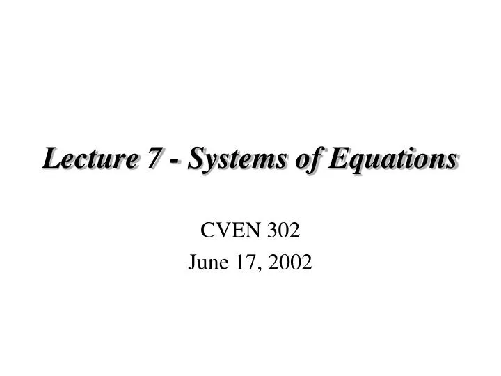 lecture 7 systems of equations