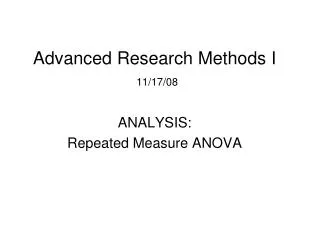 Advanced Research Methods I 11/17/08