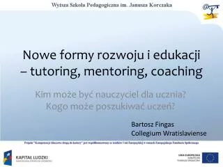 Nowe formy rozwoju i edukacji – tutoring, mentoring, coaching
