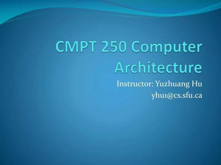 cmpt 250 computer architecture