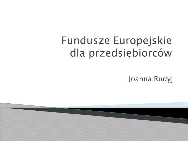 fundusze europejskie dla przedsi biorc w