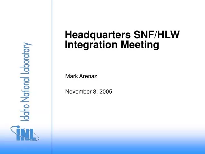 headquarters snf hlw integration meeting