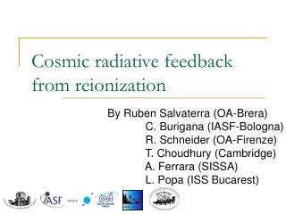 Cosmic radiative feedback from reionization