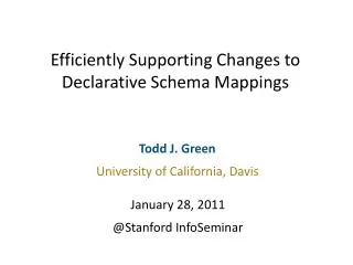 Efficiently Supporting Changes to Declarative Schema Mappings