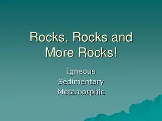 Rocks, Rocks and More Rocks!