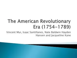 The American Revolutionary Era (1754-1789)