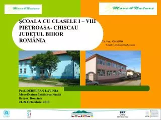 ŞCOALA CU CLASELE I – VIII PIETROASA - CHISCAU JUDEŢUL BIHOR ROMÂNIA Tel./Fax.: 0259325798