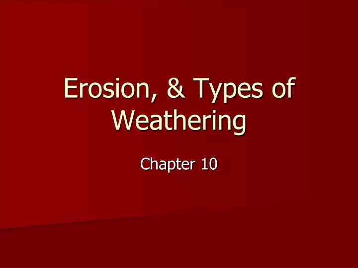 erosion types of weathering