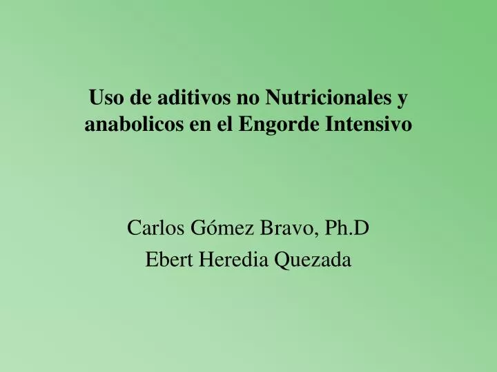 uso de aditivos no nutricionales y anabolicos en el engorde intensivo
