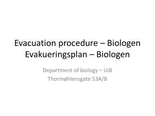 Evacuation procedure – Biologen Evakueringsplan – Biologen