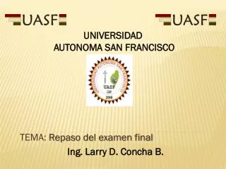 TEMA: Repaso del examen final Ing. Larry D. Concha B.