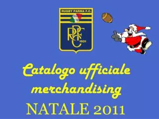Catalogo ufficiale merchandising NATALE 2011