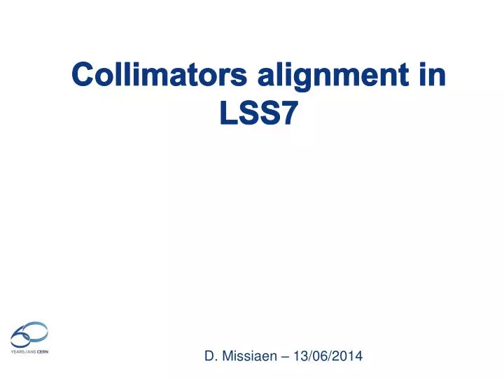 collimators alignment in lss7