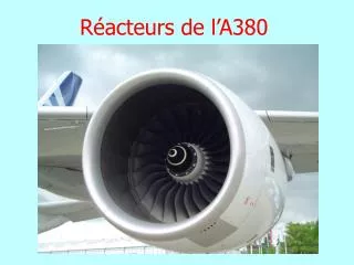 Réacteurs de l’A380