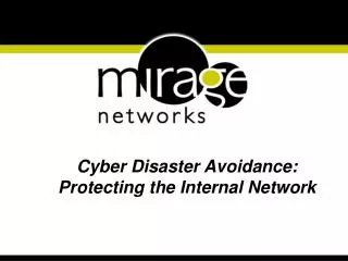 Cyber Disaster Avoidance: Protecting the Internal Network