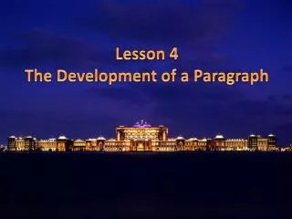 Lesson 4 The Development of a Paragraph