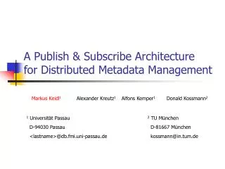 A Publish &amp; Subscribe Architecture for Distributed Metadata Management
