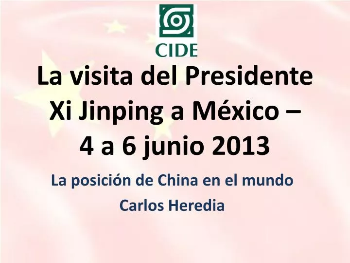 la visita del presidente xi jinping a m xico 4 a 6 junio 2013
