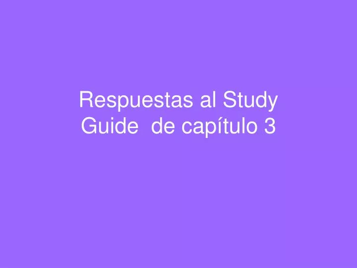 respuestas al study guide de cap tulo 3