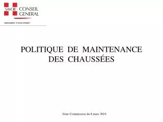 POLITIQUE DE MAINTENANCE DES CHAUSSÉES