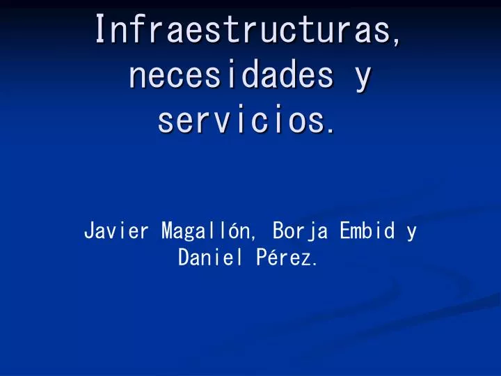 infraestructuras necesidades y servicios