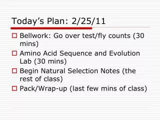 Today’s Plan: 2/25/11