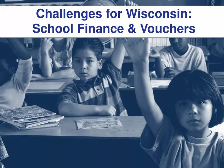 challenges for wisconsin school finance vouchers