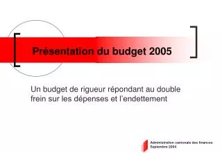 Présentation du budget 2005