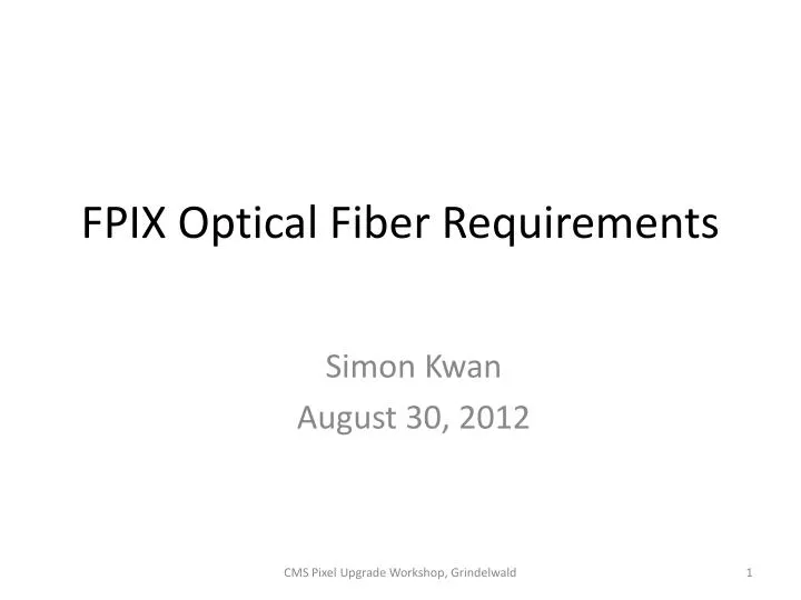 fpix optical fiber requirements
