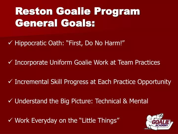 reston goalie program general goals