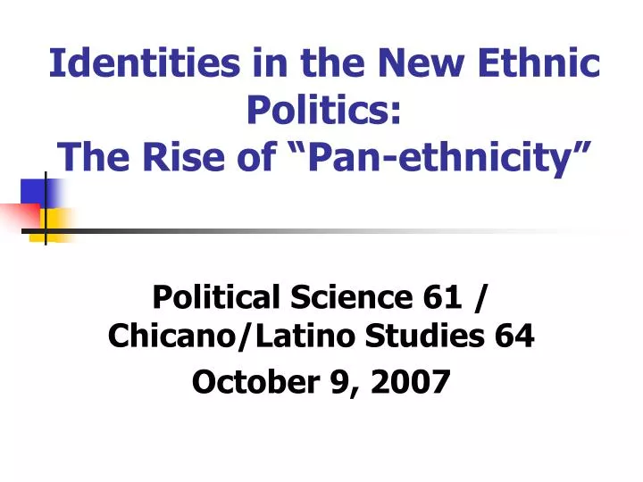 identities in the new ethnic politics the rise of pan ethnicity