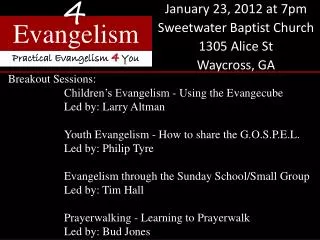 January 23, 2012 at 7pm Sweetwater Baptist Church 1305 Alice St Waycross, GA